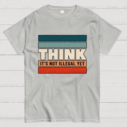 Think – Still Legal Geek T-Shirt