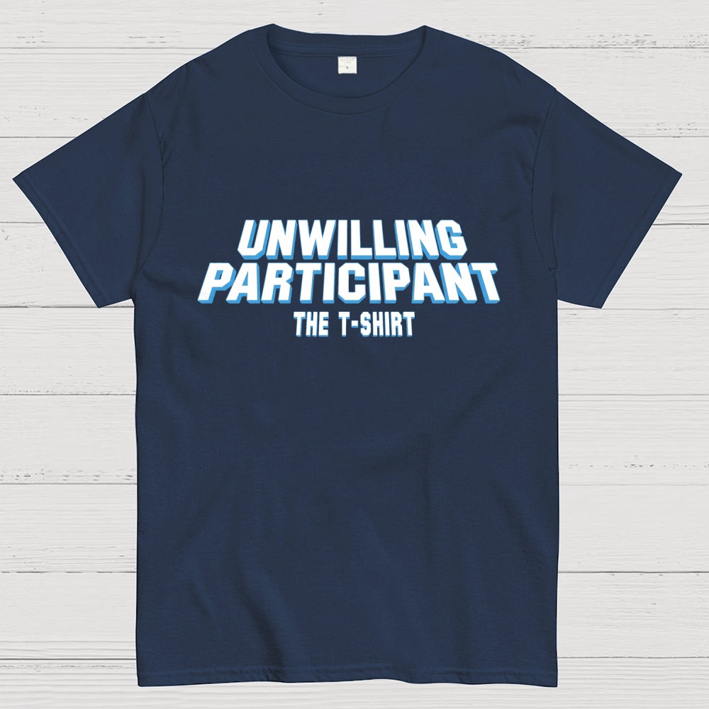 Unwilling Participant Geek T-Shirt