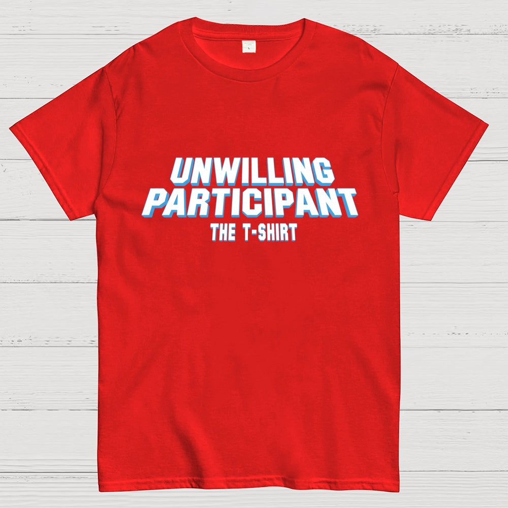 Unwilling Participant Geek T-Shirt