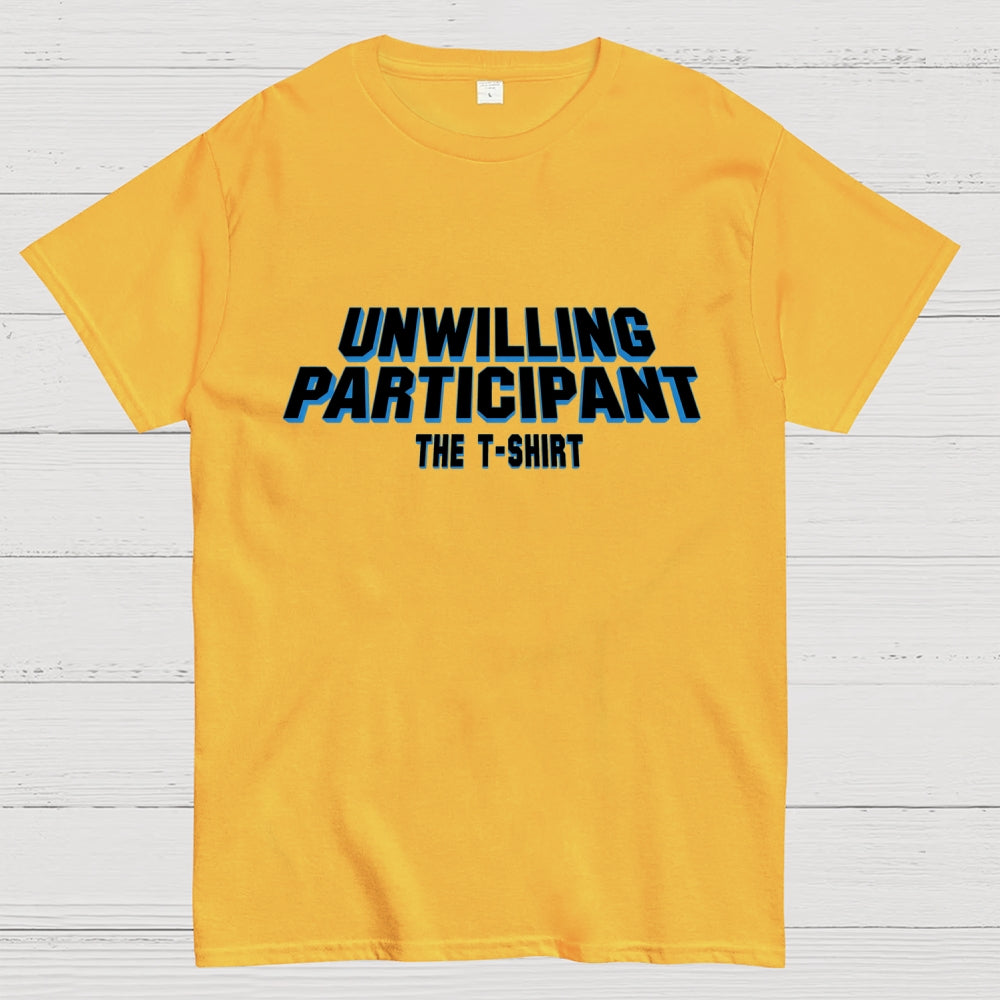 Unwilling Participant Geek T-Shirt