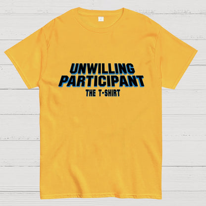 Unwilling Participant Geek T-Shirt