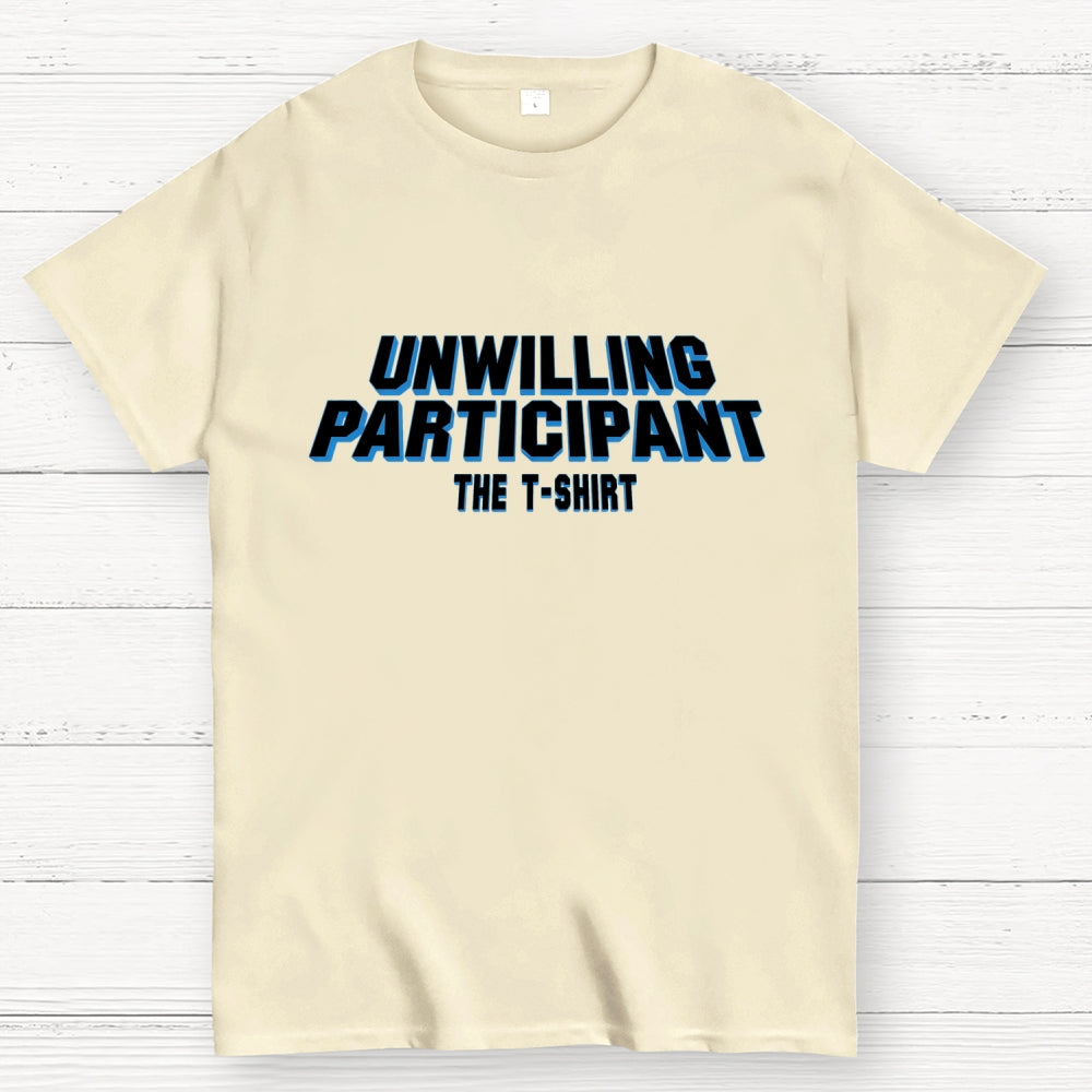 Unwilling Participant Geek T-Shirt