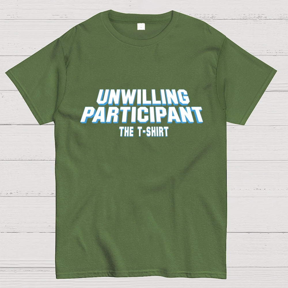 Unwilling Participant Geek T-Shirt