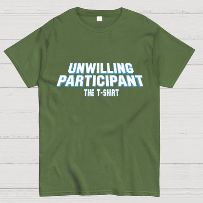 Unwilling Participant Geek T-Shirt