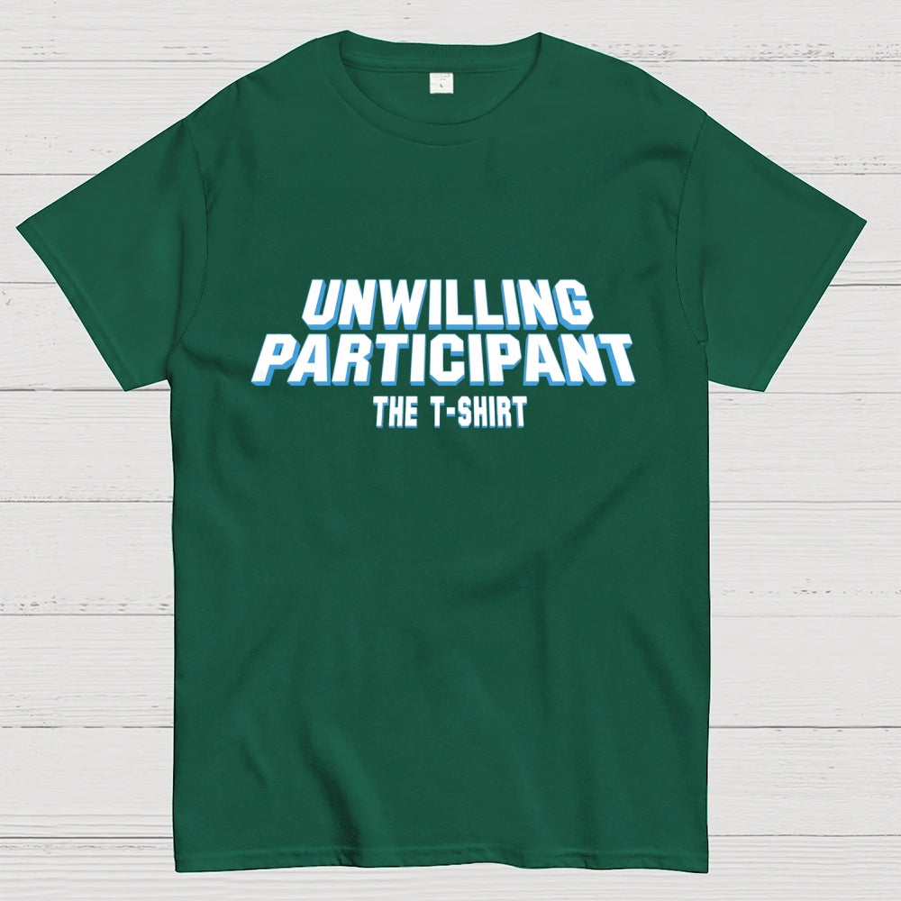 Unwilling Participant Geek T-Shirt