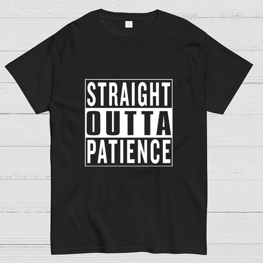 Straight Outta Patience Geek T-Shirt