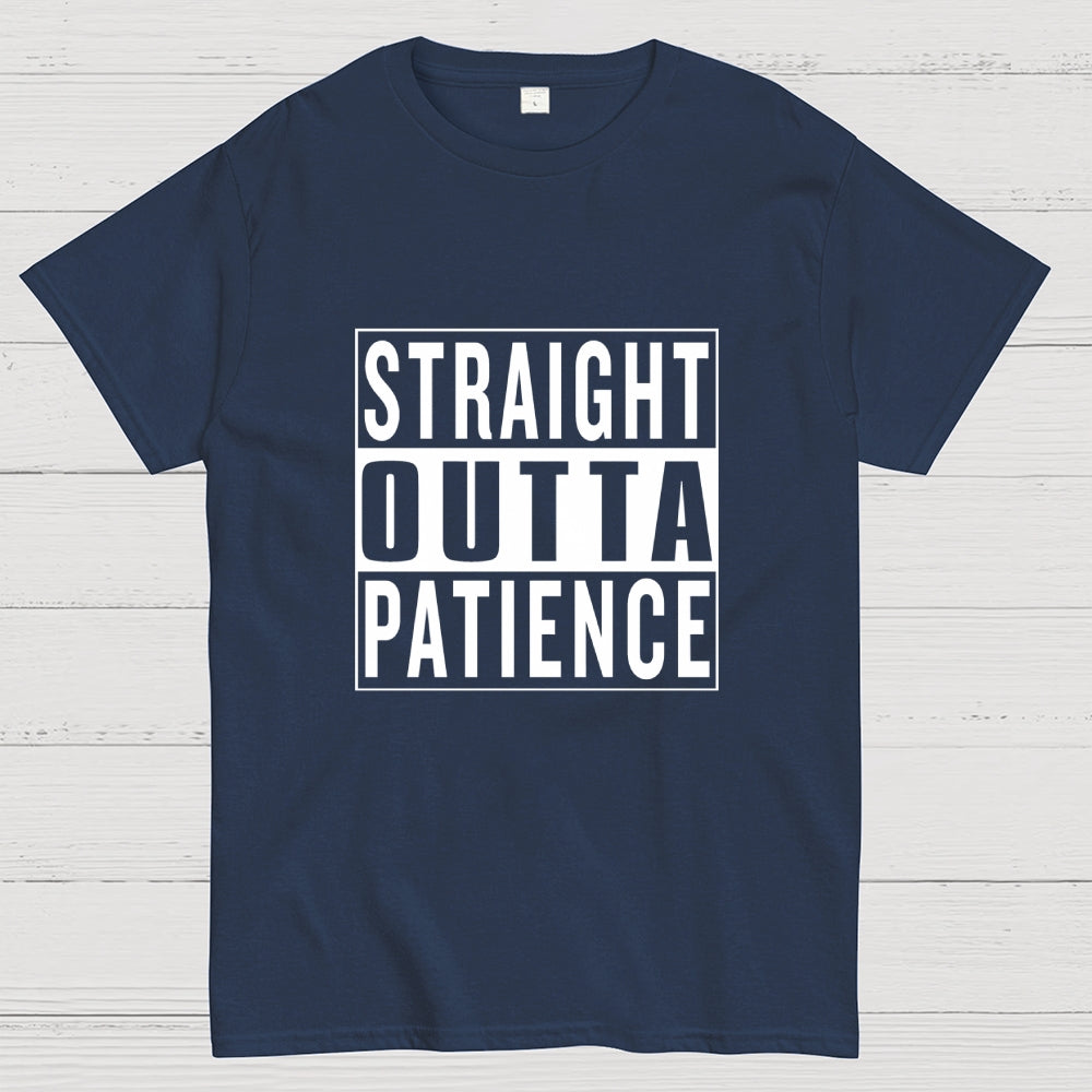 Straight Outta Patience Geek T-Shirt
