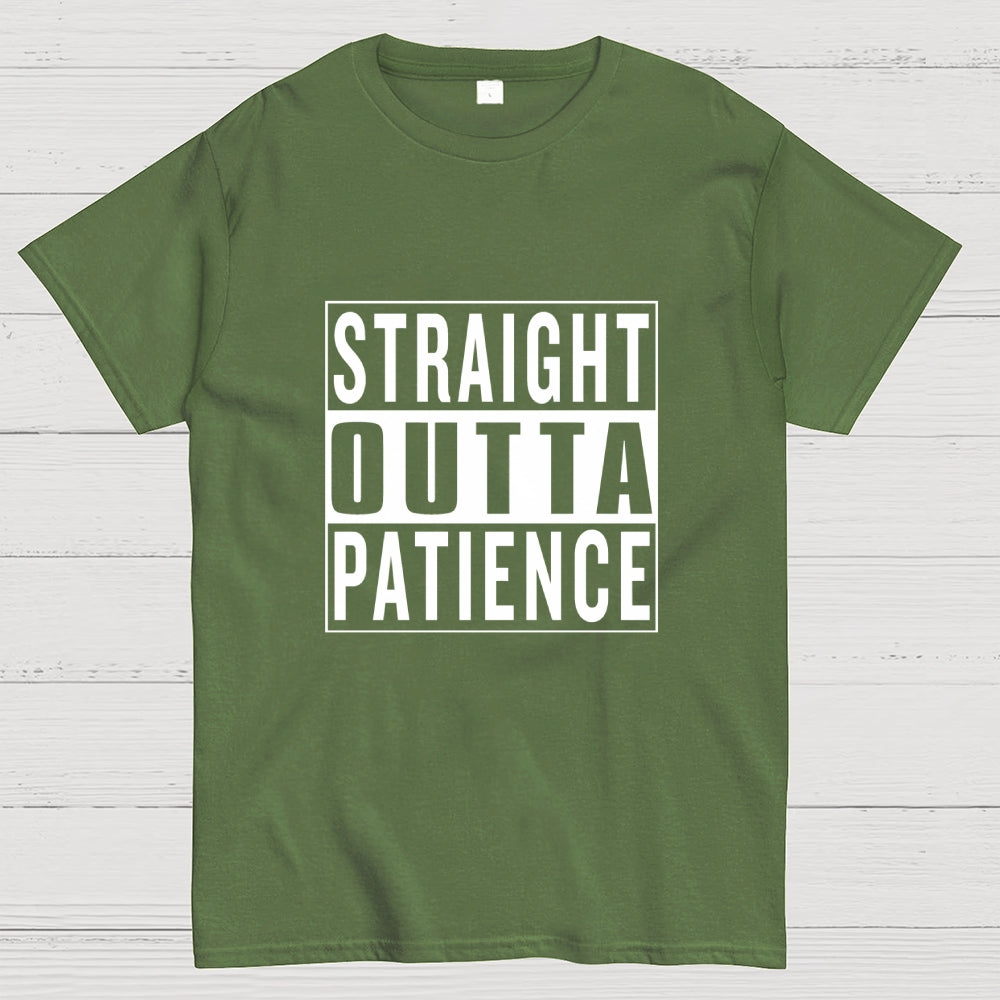 Straight Outta Patience Geek T-Shirt