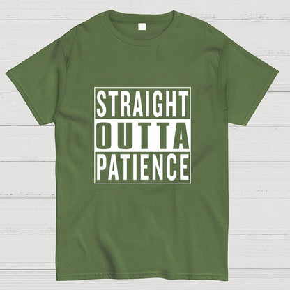 Straight Outta Patience Geek T-Shirt