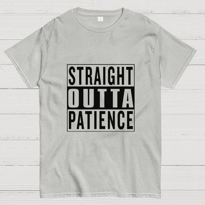 Straight Outta Patience Geek T-Shirt