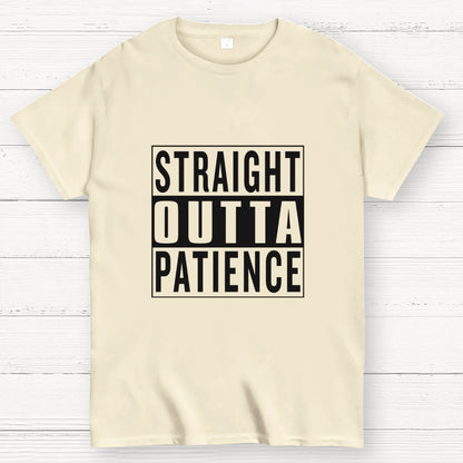 Straight Outta Patience Geek T-Shirt