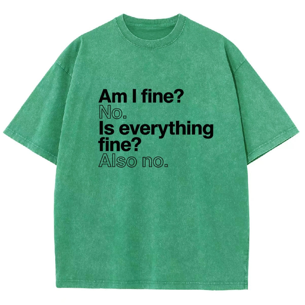 Am I fine? No. Is everything fine? Also no. Vintage Distressed T-shirt