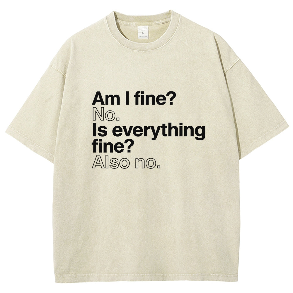 Am I fine? No. Is everything fine? Also no. Vintage Distressed T-shirt