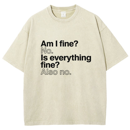 Am I fine? No. Is everything fine? Also no. Vintage Distressed T-shirt
