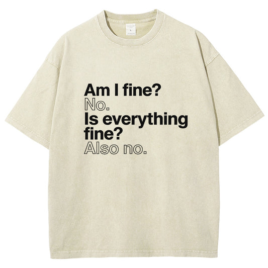 Am I fine? No. Is everything fine? Also no. Vintage Distressed T-shirt