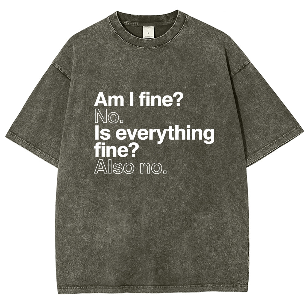 Am I fine? No. Is everything fine? Also no. Vintage Distressed T-shirt