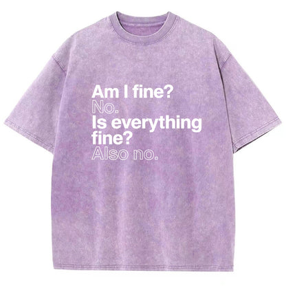 Am I fine? No. Is everything fine? Also no. Vintage Distressed T-shirt