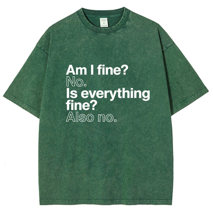 Am I fine? No. Is everything fine? Also no. Vintage Distressed T-shirt
