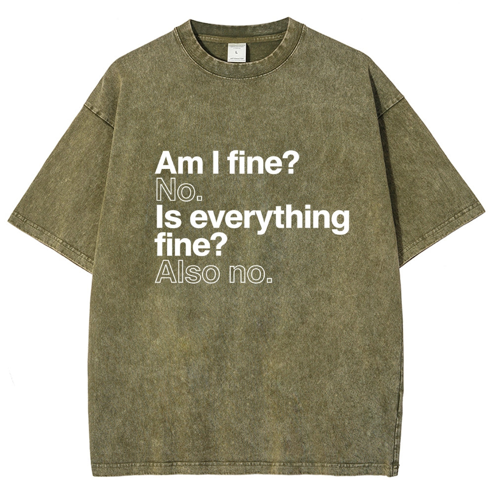 Am I fine? No. Is everything fine? Also no. Vintage Distressed T-shirt