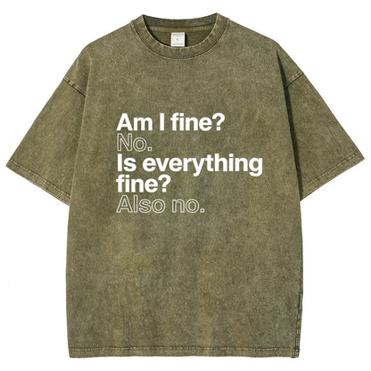 Am I fine? No. Is everything fine? Also no. Vintage Distressed T-shirt