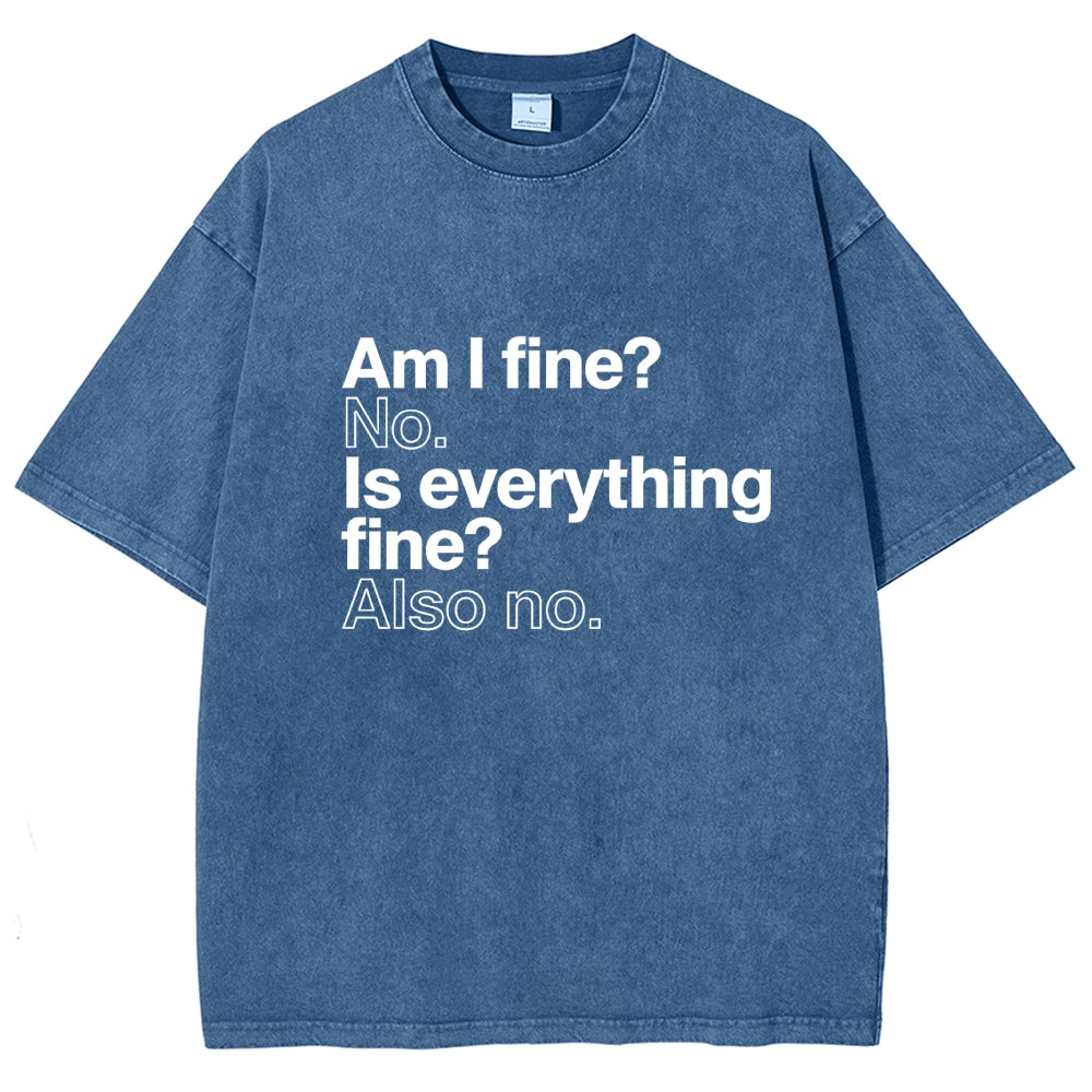 Am I fine? No. Is everything fine? Also no. Vintage Distressed T-shirt