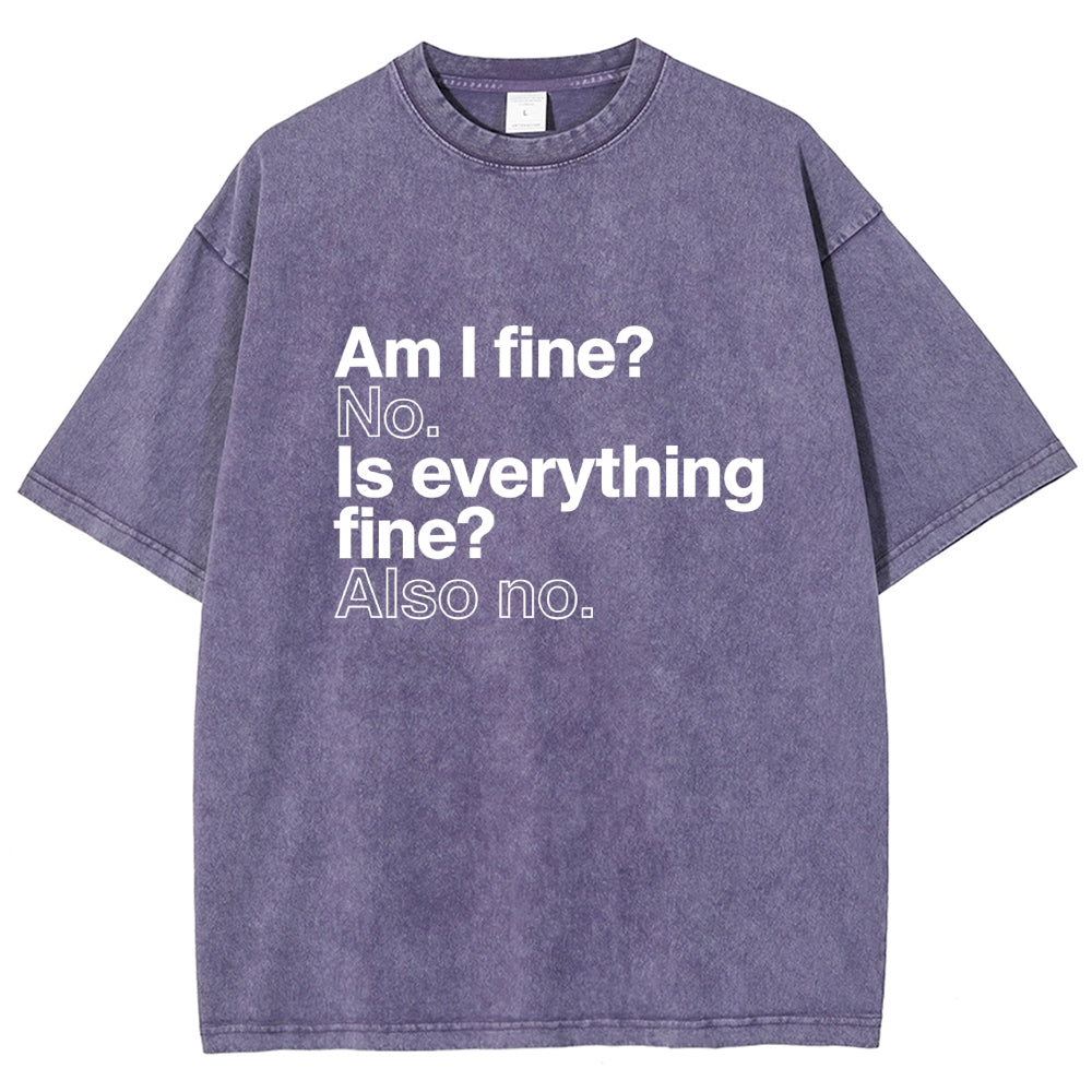 Am I fine? No. Is everything fine? Also no. Vintage Distressed T-shirt