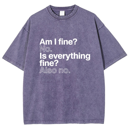 Am I fine? No. Is everything fine? Also no. Vintage Distressed T-shirt