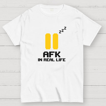 AFK In Real Life Geek T-Shirt
