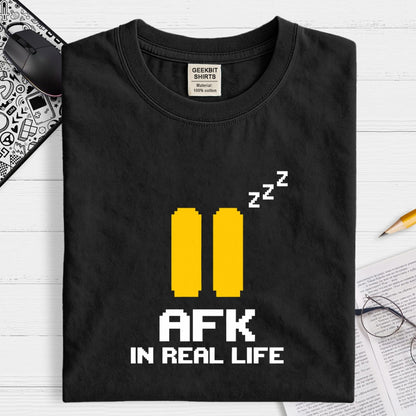 AFK In Real Life Geek T-Shirt