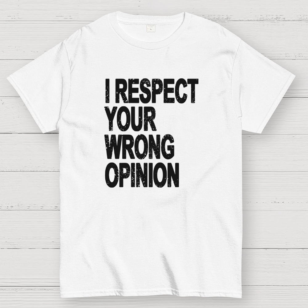Wrong opinion Geek T-Shirt