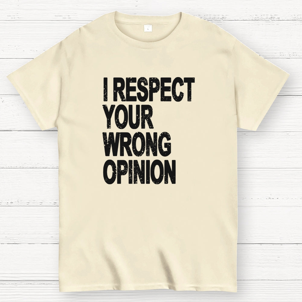 Wrong opinion Geek T-Shirt