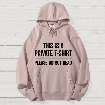 This Is A Private  Please Do Not Read Geek Cotton Hoodie