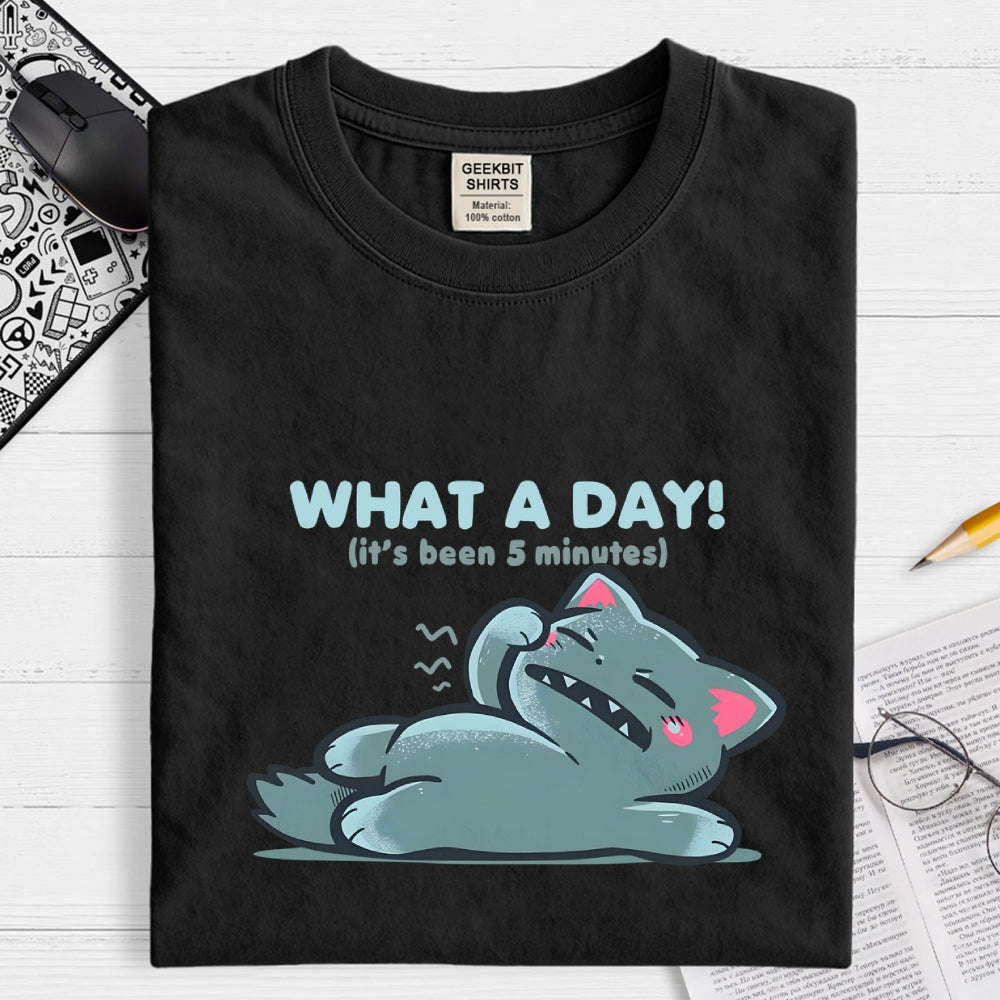 What a Day Geek T-Shirt