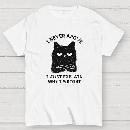I Never Argue Geek T-Shirt