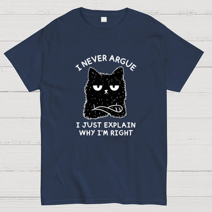 I Never Argue Geek T-Shirt