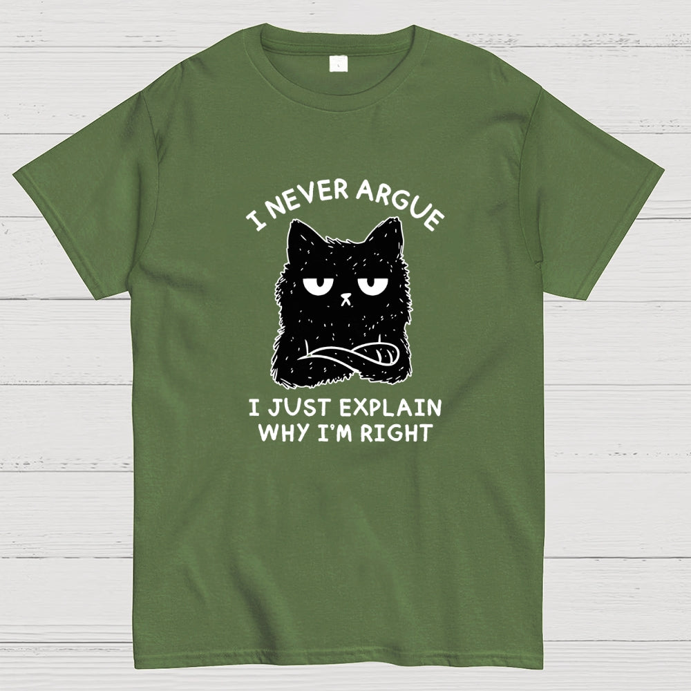 I Never Argue Geek T-Shirt