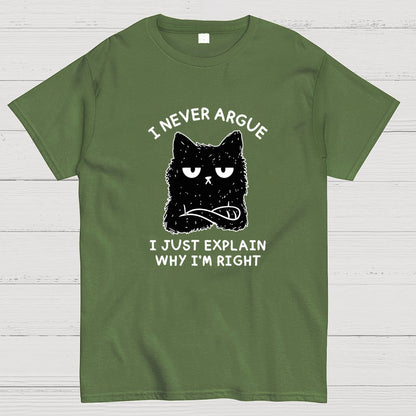 I Never Argue Geek T-Shirt