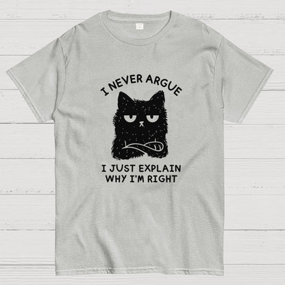 I Never Argue Geek T-Shirt