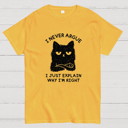 I Never Argue Geek T-Shirt