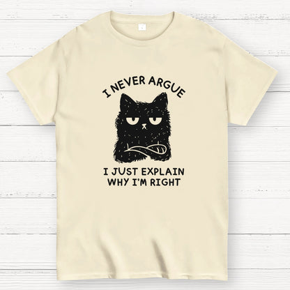 I Never Argue Geek T-Shirt