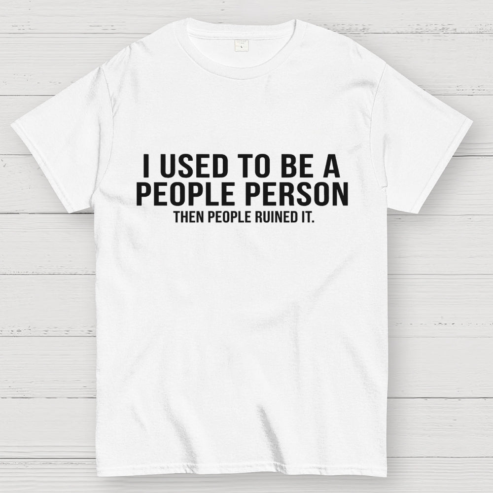 I Used to Be a People Person Geek T-Shirt
