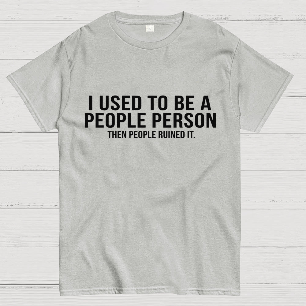 I Used to Be a People Person Geek T-Shirt