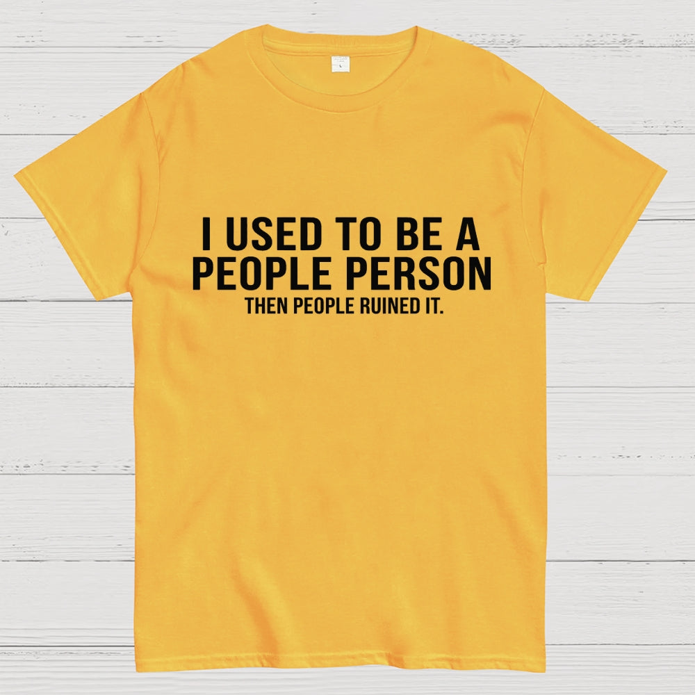 I Used to Be a People Person Geek T-Shirt