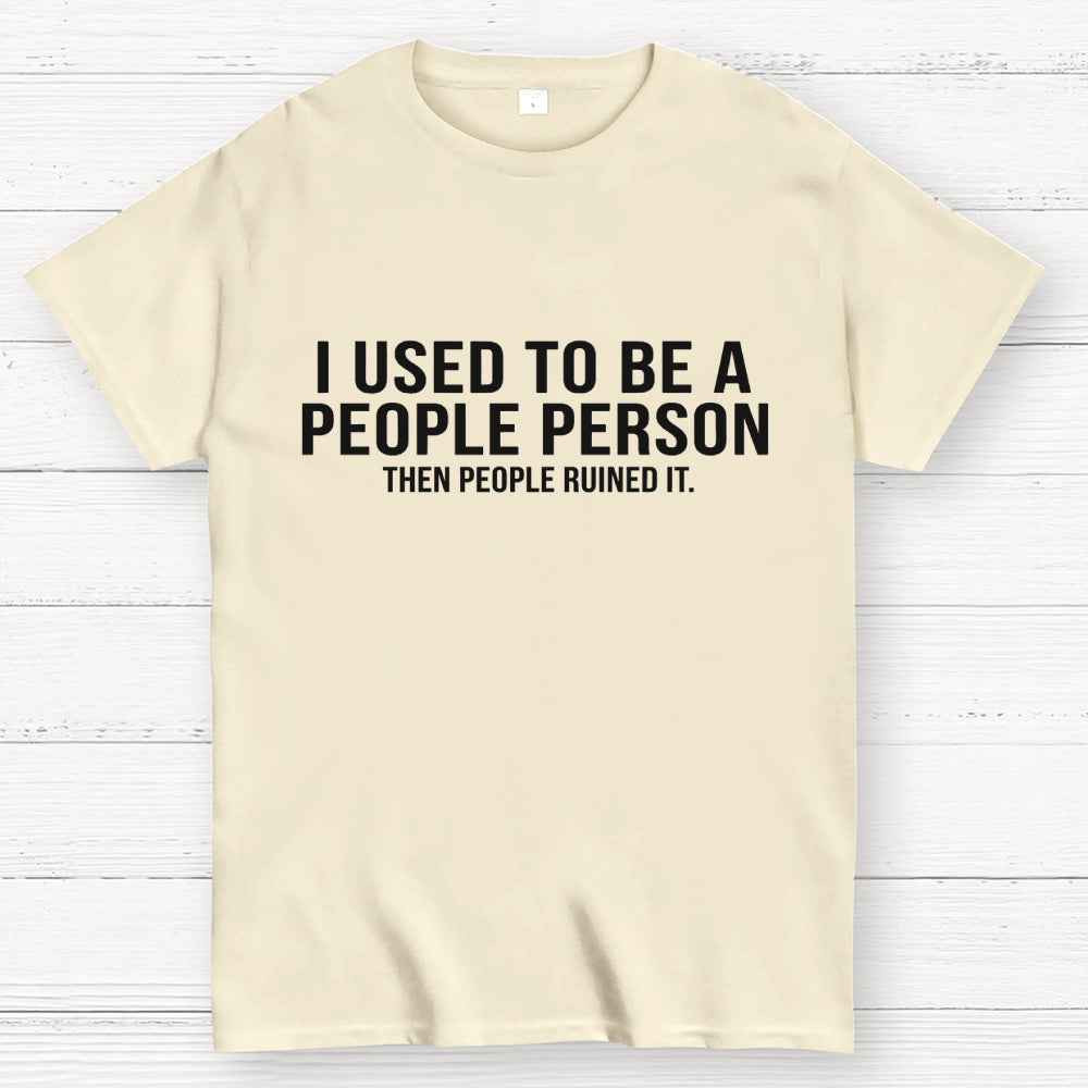 I Used to Be a People Person Geek T-Shirt