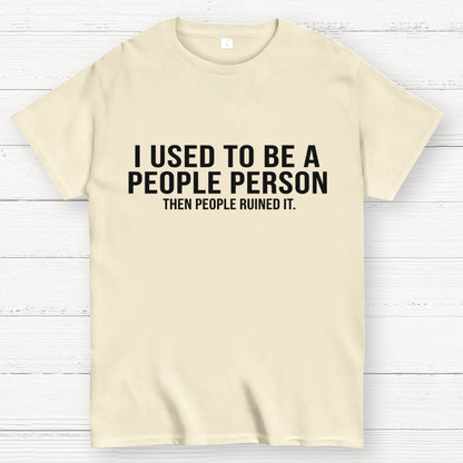I Used to Be a People Person Geek T-Shirt