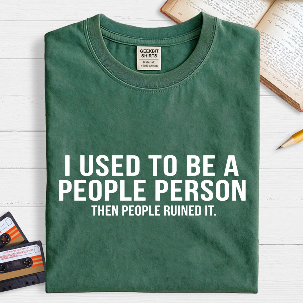 I Used to Be a People Person Geek T-Shirt