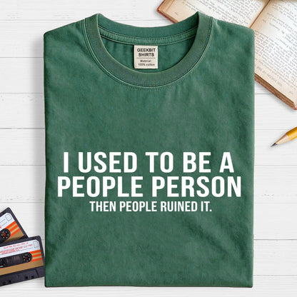 I Used to Be a People Person Geek T-Shirt