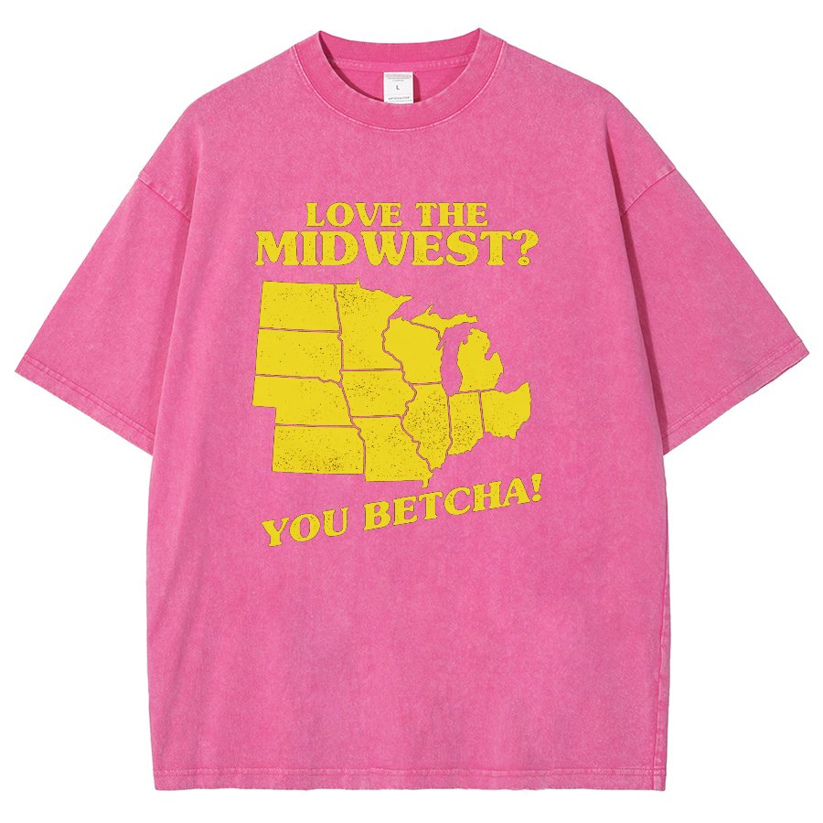 Love The Midwest? You Betcha! Vintage Distressed T-shirt