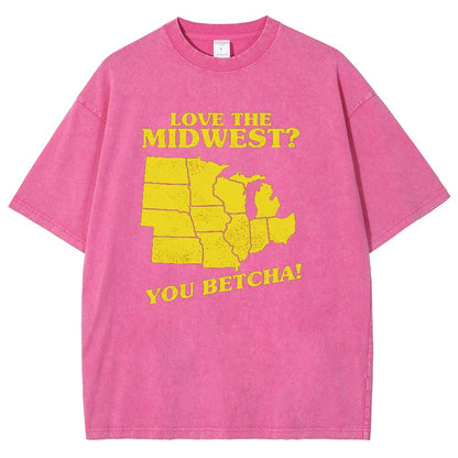 Love The Midwest? You Betcha! Vintage Distressed T-shirt