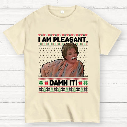 I Am Pleasant Damn It Geek T-Shirt